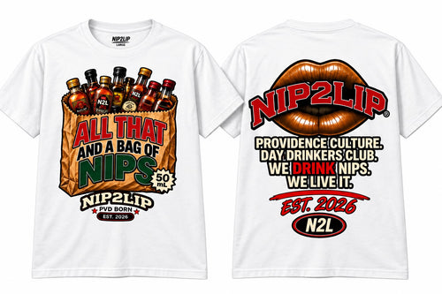 All That and a Bag of Nips - White, front and back